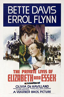 Errol Flynn plays heroic, dashing characters...like the Earl of Essex...that heroic, dashing...rebellious...traitor